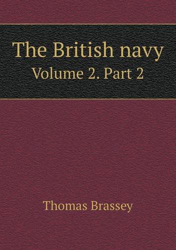 Cover for Thomas Brassey · The British Navy Volume 2. Part 2 (Paperback Book) (2013)