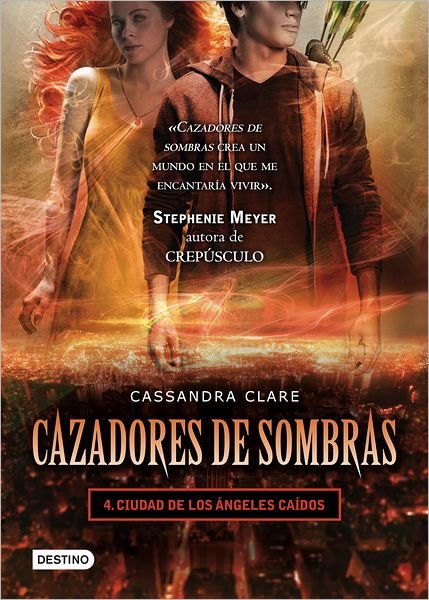 Cover for Cassandra Clare · Cazadores De Sombras 4. Ciudad De Los Angeles Caidos (Paperback Book) [Spanish, Tra edition] (2011)