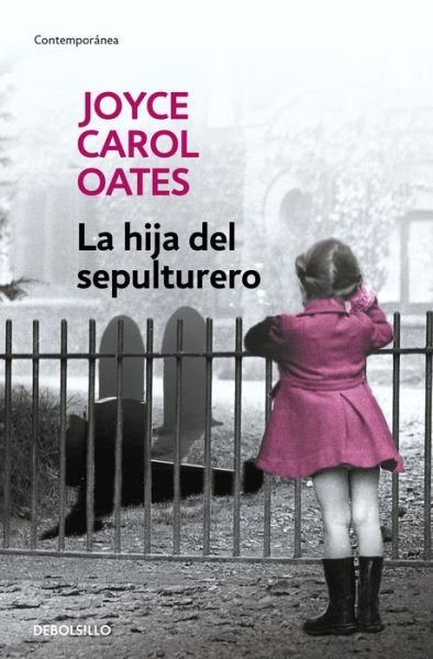 Cover for Joyce Carol Oates · La hija del sepulturero / The Gravedigger's Daughter (Taschenbuch) (2019)