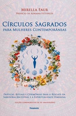 Cover for Mirella Faur · Circulos sagrados para mulheres contemporaneas (2a edicao) (Hardcover Book) (2021)