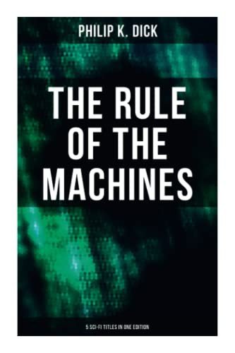The Rule of the Machines : 5 Sci-Fi Titles in One Edition - Philip K. Dick - Bøger - OK Publishing - 9788027277964 - 21. september 2021