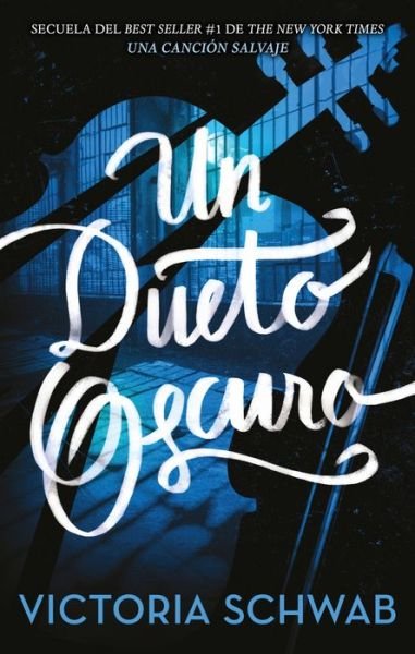 Cover for Victoria Schwab · Un Dueto Oscuro (Taschenbuch) (2018)