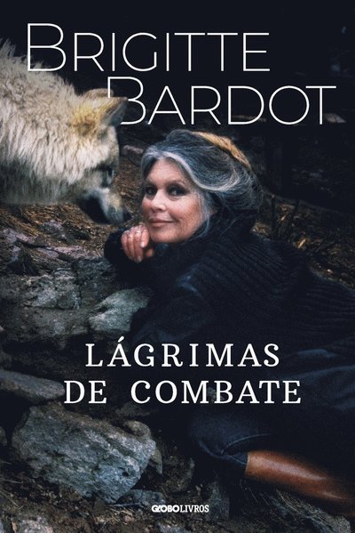 Lgrimas de combate - Brigitte Bardot - Kirjat - Globo Livros - 9788525065964 - maanantai 17. tammikuuta 2022