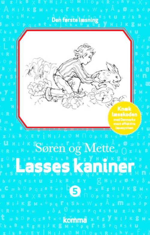 Den første læsning bd. 5: Søren og Mette - Den første læsning 5: Lasses kaniner - Knud Hermansen - Bøger - Komma - 9788711453964 - 9. april 2015