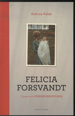 Cover for Felicia Feldt · Felicia forsvandt (Sewn Spine Book) [1. wydanie] (2012)