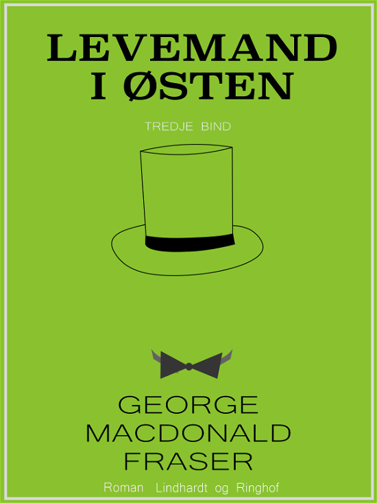 Cover for George MacDonald Fraser · Levemand til hest: Levemand i Østen (Sewn Spine Book) [1e uitgave] (2019)