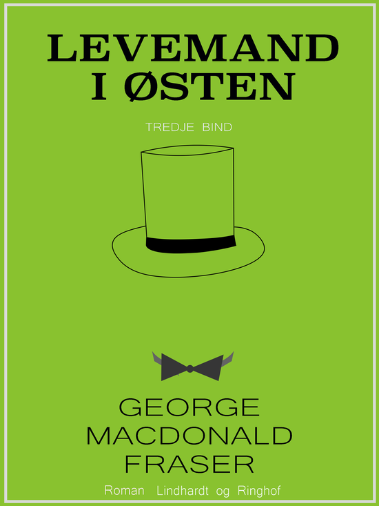 Cover for George MacDonald Fraser · Levemand til hest: Levemand i Østen (Sewn Spine Book) [1st edition] (2019)