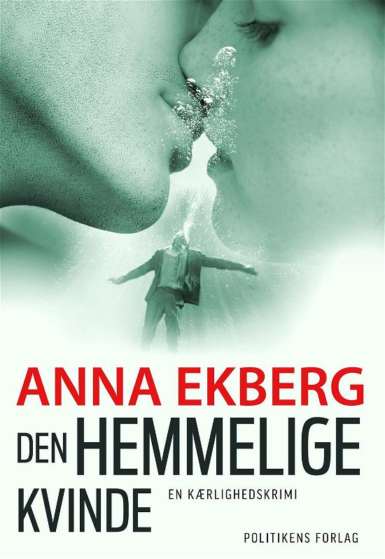 Cover for Anna Ekberg · Den hemmelige kvinde (Hæftet bog) [1. udgave] (2016)