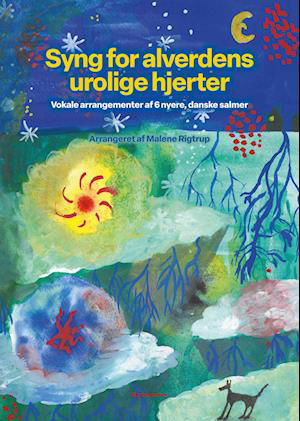 Cover for Malene Rigtrup · Syng for alverdens urolige hjerter (Indbundet Bog) [1. udgave] (2023)