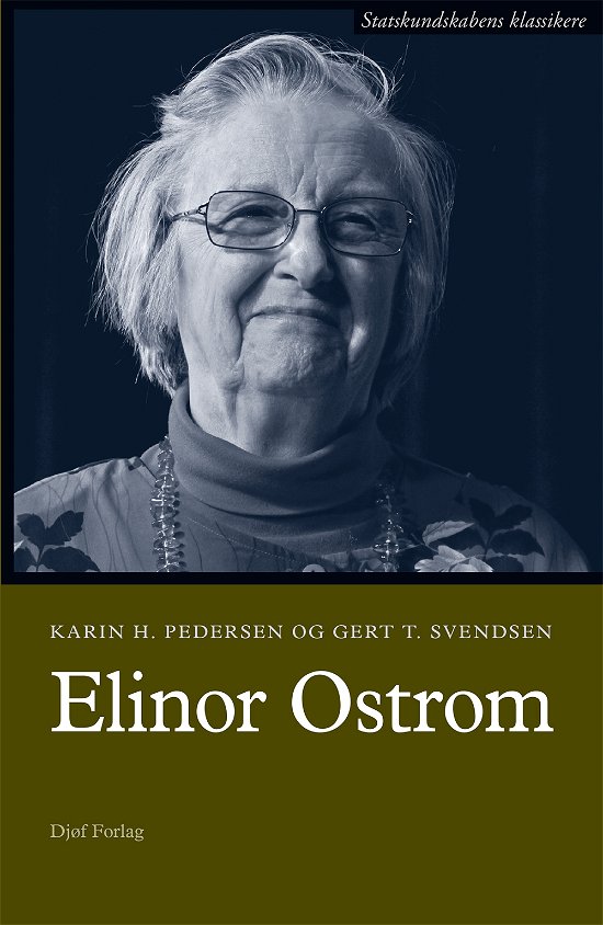 Cover for Karin Hilmer Pedersen &amp; Gert Tinggaard Svendsen · Statskundskabens klassikere: Elinor Ostrom (Sewn Spine Book) [1º edição] (2018)