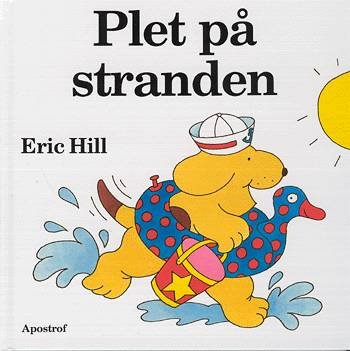 Cover for Eric Hill · Løft-og kig-bøger.: Plet på stranden (Gebundesens Buch) [1. Ausgabe] (1999)