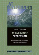 Nye psykologiske perspektiver: At overvinde depression - Paul Gilbert - Bøker - Klim - 9788779550964 - 13. april 2005