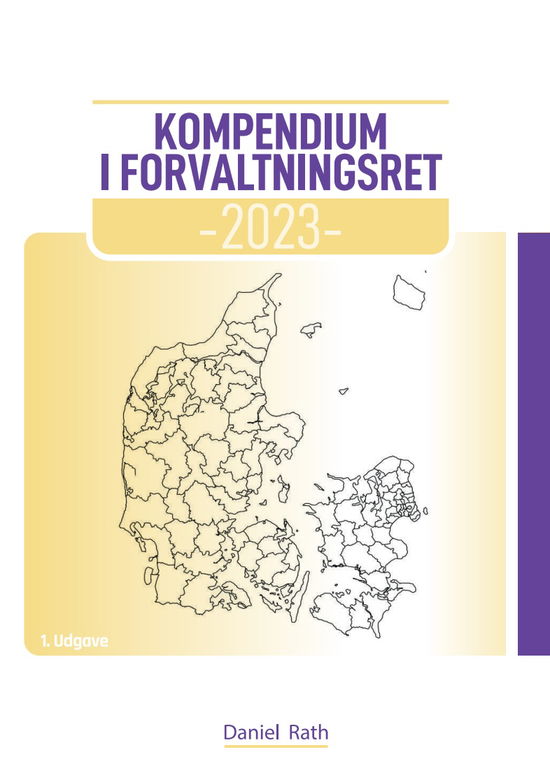 Kompendium i Forvaltningsret - 2023 - Daniel Rath - Książki - Law Academy - 9788797210964 - 1 lutego 2023