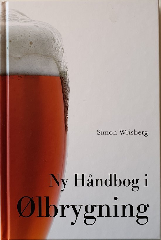 Cover for Simon Wrisberg · Ny Håndbog i Ølbrygning (Hardcover Book) [2. wydanie] (2021)