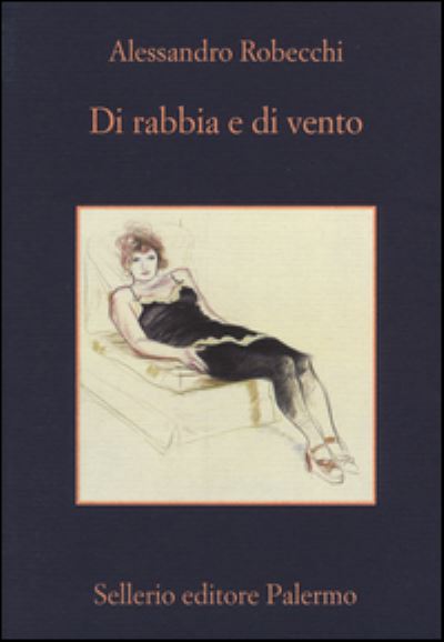 Cover for Alessandro Robecchi · Di Rabbia E Di Vento (Book) (2016)