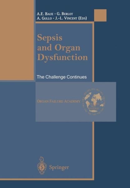 Cover for A E Baue · Sepsis and Organ Dysfunction: The Challenge Continues (Paperback Book) (1999)
