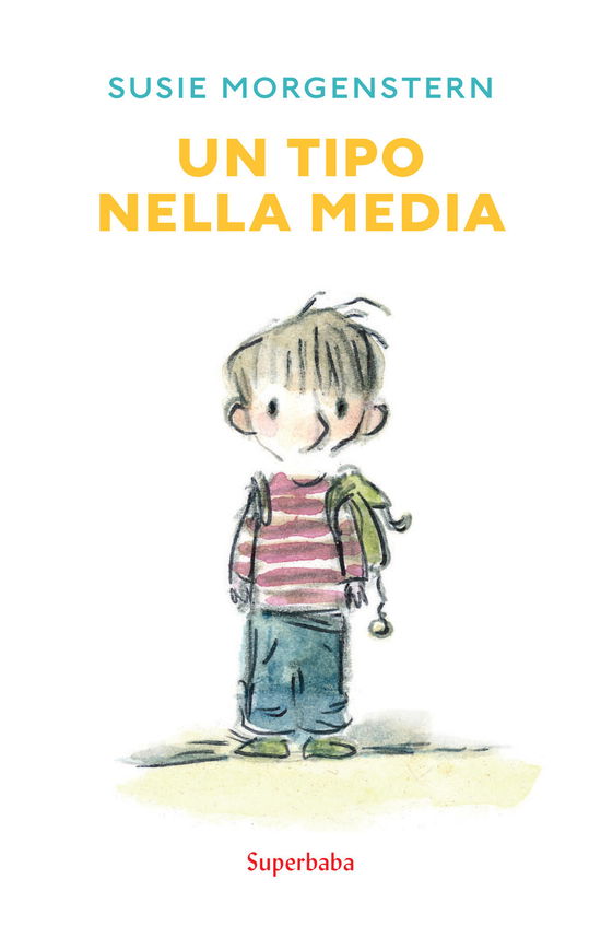 Cover for Susie Morgenstern · Un Tipo Nella Media (Bok)