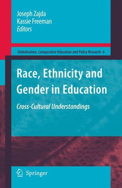 Cover for Joseph Zajda · Race, Ethnicity and Gender in Education: Cross-Cultural Understandings - Globalisation, Comparative Education and Policy Research (Paperback Bog) [Softcover reprint of hardcover 1st ed. 2009 edition] (2010)