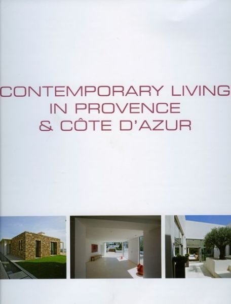 Cover for Wim Pauwels · Contemporary Living in Provence and Cote D'Azur (Hardcover Book) (2008)