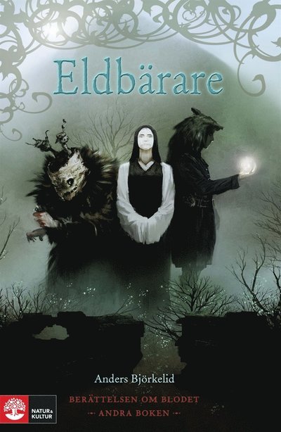 Cover for Anders Björkelid · Berättelsen om blodet: Eldbärare (ePUB) (2014)