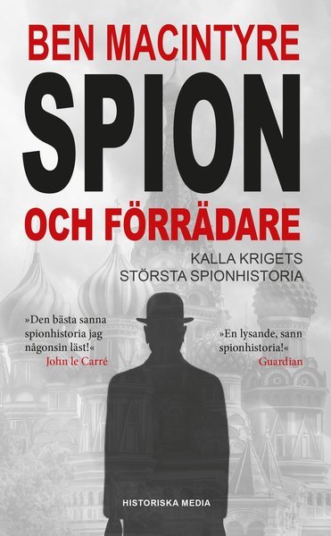 Cover for Ben MacIntyre · Spion och förrädare : Kalla krigets största spionhistoria (Paperback Bog) (2021)