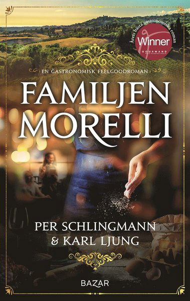 Familjen Morelli : en gastronomisk feelgoodroman - Per Schlingmann - Books - Bazar Förlag - 9789180061964 - January 4, 2021