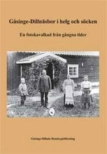 Cover for Stig Dillström · Gåsinge-Dillnäsbor i helg och söcken : en fotokavalkad från gångna tider (Hardcover Book) (2004)