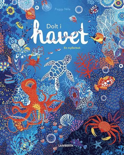 Cover for Peggy Nille · Dolt i havet : en myllerbok (Bound Book) (2019)