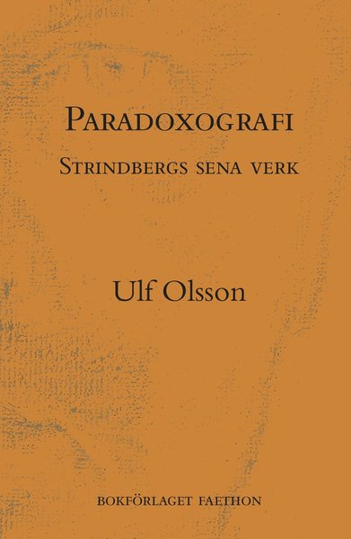 Cover for Ulf Olsson · Paradoxografi : Strindbergs sena verk (Taschenbuch) (2019)