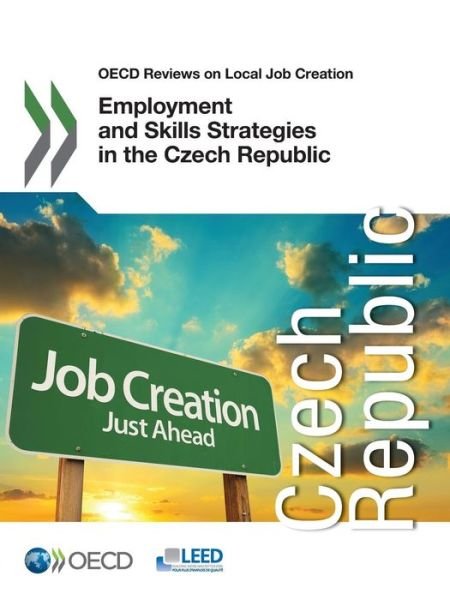Cover for Oecd Organisation for Economic Co-operation and Development · Oecd Reviews on Local Job Creation Employment and Skills Strategies in the Czech Republic (Paperback Book) (2014)