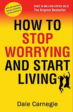 Cover for Dale Carnegie · How to Stop Worrying and Start Living (Taschenbuch) (2022)