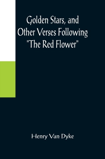 Cover for Henry Van Dyke · Golden Stars, and Other Verses Following The Red Flower (Pocketbok) (2022)