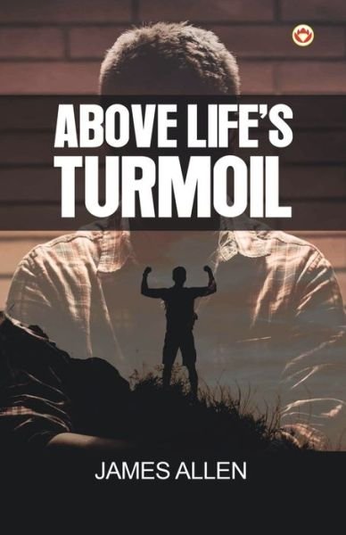 Cover for James Allen · Above Life's Turmoil (Pocketbok) (2023)