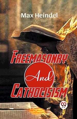 Cover for Max Heindel · Freemasonry and Catholicism (Paperback Book) (2023)