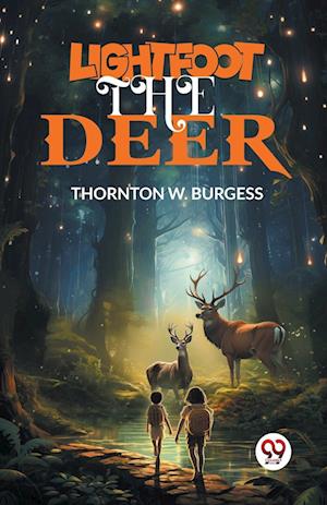 Cover for Thornton W Burgess · Lightfoot the Deer (Edition2024) (Paperback Book) (2024)