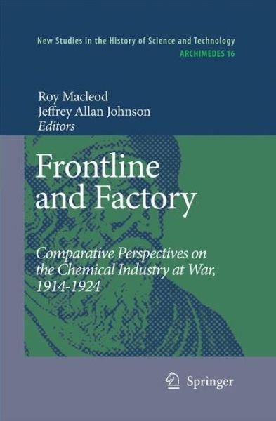 Roy Macleod · Frontline and Factory: Comparative Perspectives on the Chemical Industry at War, 1914-1924 - Archimedes (Pocketbok) [2006 edition] (2014)