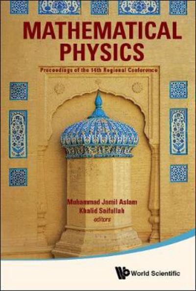 Cover for Muhammad Jamil Aslam · Mathematical Physics - Proceedings Of The 14th Regional Conference (Hardcover Book) (2018)