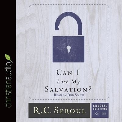 Cover for R C Sproul · Can I Lose My Salvation? (CD) (2016)
