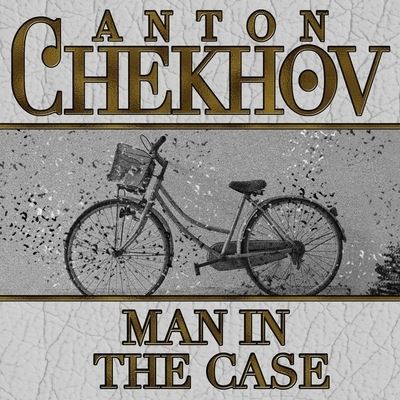 Cover for Anton Chekhov · Man in the Case (CD) (2013)