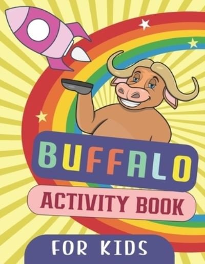 Cover for Bafasau Publishing · Buffalo Activity Book For Kids: This Buffalo Fun Indoor Activity book is The Perfect Gift For Kids (Paperback Book) (2022)