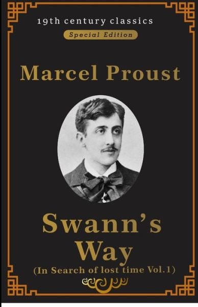 Swann's Way: In Search of Lost Time, Vol. 1 (19th century classics illustrated edition) - Marcel Proust - Livres - Independently Published - 9798515593964 - 5 juin 2021