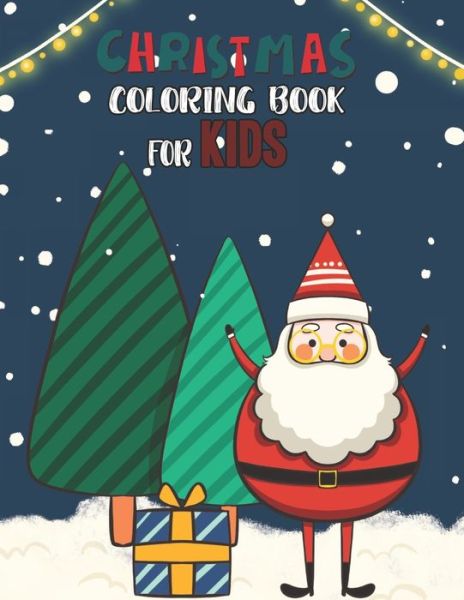 Christmas Coloring Book For Kids - Mimouni Publishing Group - Books - Independently Published - 9798565150964 - November 15, 2020