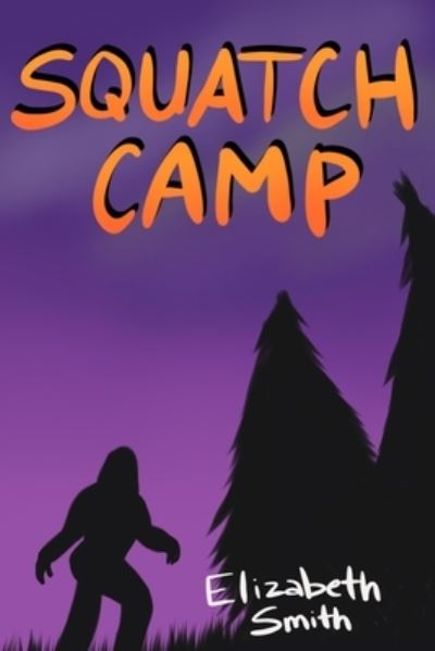 Cover for Elizabeth Smith · Squatch Camp (Paperback Book) (2021)