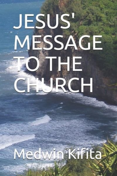 Cover for Medwin Kifita · Jesus' Message to the Church (Taschenbuch) (2021)