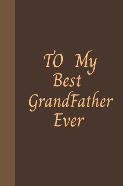 Cover for Hb Arts · To My Best Grandfather Ever (Paperback Book) (2020)