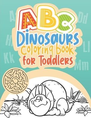 ABC Dinosaurs Coloring Book for Toddlers - Mazing Workbooks - Kirjat - Independently Published - 9798633387964 - torstai 2. huhtikuuta 2020