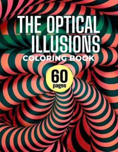 Cover for Ch Benloway · The Optical Illusions Coloring Book (Paperback Bog) (2020)