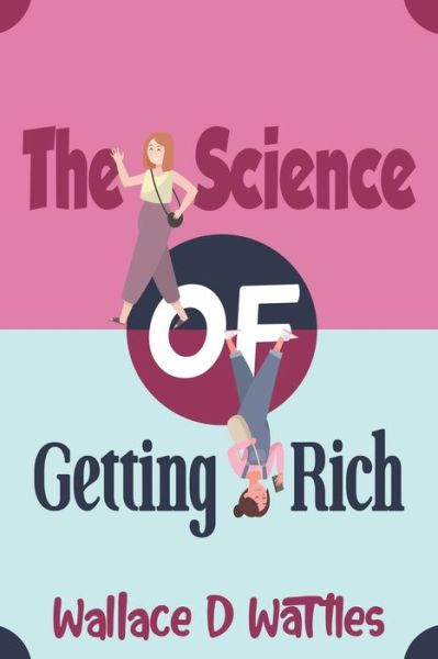 Cover for Wallace D Wattles · The Science of Getting Rich (Paperback Book) (2020)