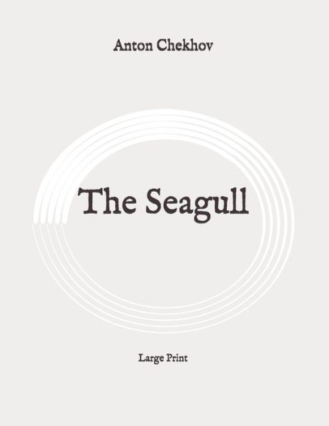 Cover for Anton Chekhov · The Seagull (Paperback Book) (2020)