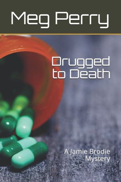 Cover for Meg Perry · Drugged to Death (Paperback Book) (2020)